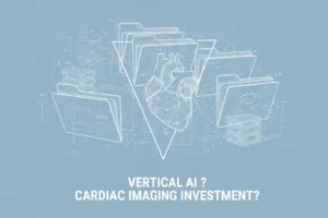 Vertical AI: The Future of Cardiac Imaging Investment?